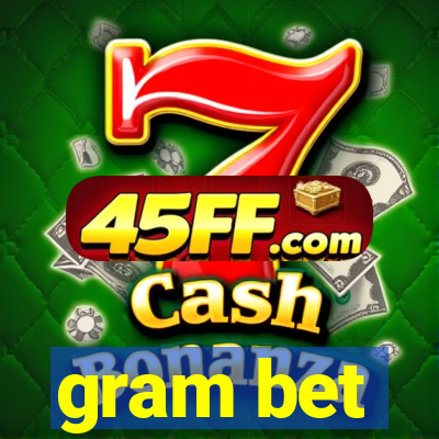 gram bet